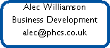 Alec Williamson

































Business Development

































alec@phcs.co.uk