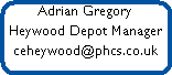 Adrian Gregory









































Heywood Depot Manager









































ceheywood@phcs.co.uk