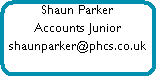 Shaun Parker












Accounts Junior












shaunparker@phcs.co.uk