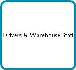 Drivers & Warehouse Staff