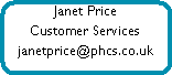 Janet Price








Customer Services








janetprice@phcs.co.uk