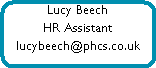 Lucy Beech








HR Assistant








lucybeech@phcs.co.uk